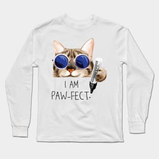 I am PAW-FECT - Cute Funny Cat Lover Quote Artwork Long Sleeve T-Shirt